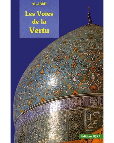 Les voies de la vertu -  Al-Jami - broché