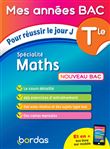 Mes Années Bac Pour réussir le jour J Spécialité Maths Tle