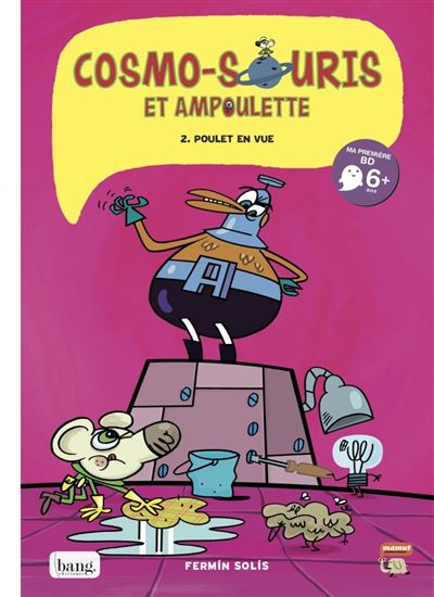 Cosmo-souris et ampoulette - tome 2 Poulet en vue