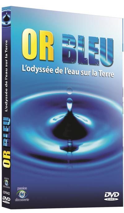 L'or bleu L'odyssée de l'eau sur la terre DVD