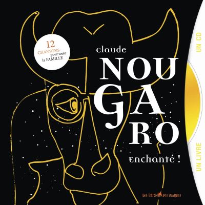 Claude Nougaro, enchanté !