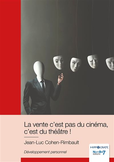 La vente c'est pas du cinéma, c'est du théâtre ! - Jean-Luc Cohen-Rimbault - broché