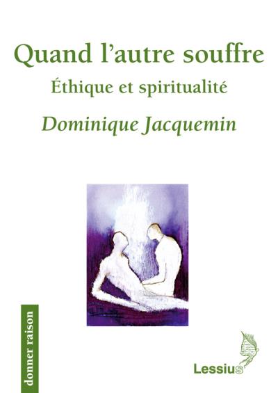 Ethique, souffrance, spiritualité