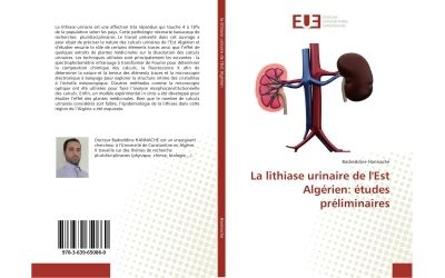 La lithiase urinaire de l'est Algerien: etudes preliminaires