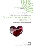 Comment va mon coeur, docteur ?