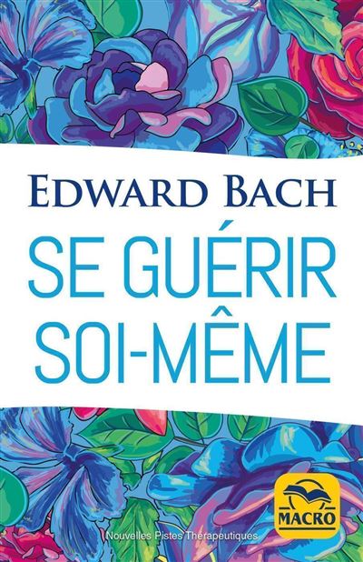 Se guérir soi-même - Edward Bach - broché