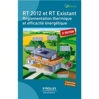 Rt 2012 Et Rt Existant Reglementation Thermique Et Efficacite Energetique Broche Senova Achat Livre Ou Ebook Fnac Rt 2012 Et Rt Existant Reglementation Thermique Et Efficacite Energetique Broche Senova Achat Livre Ou Ebook Fnac