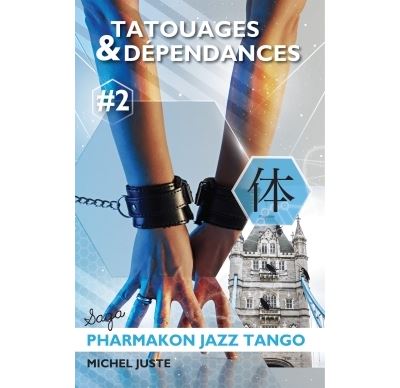 Tatouages et dépendances - Michel Juste - broché