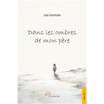 Dans les ombres de mon père