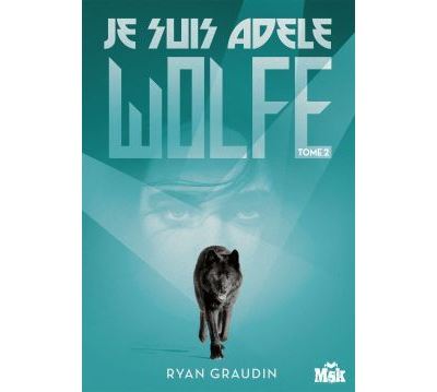 Je suis Adèle Wolfe