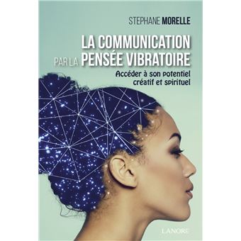 La communication par la pensée vibratoire