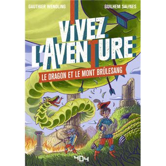 Vivez l'aventure - Le dragon et le mont Brûlesang