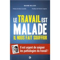 Le travail est malade, il nous fait souffrir