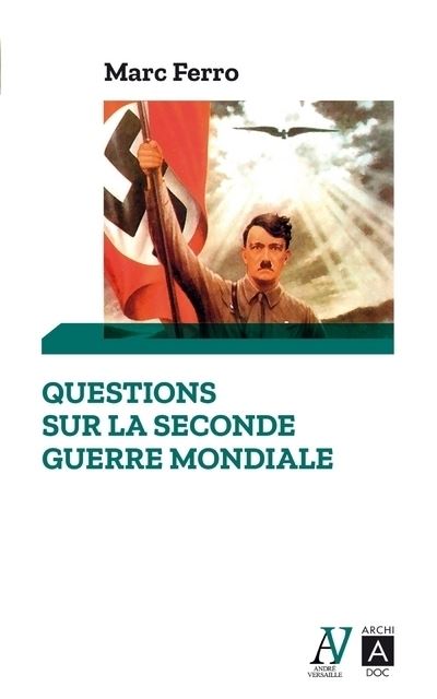 Questions sur la Seconde Guerre mondiale - Marc Ferro - Poche