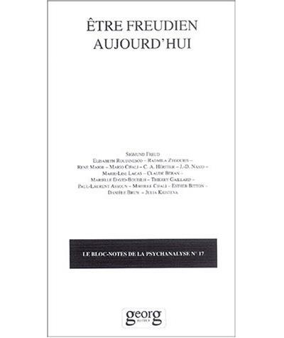 Etre freudien aujourd'hui