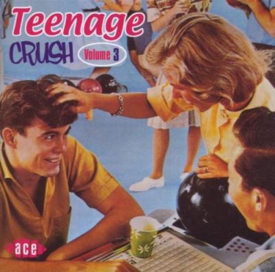 Teenage crush - Volume 3