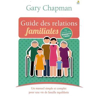 Le guide des relations familiales