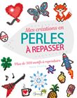 Mes créations en perles à repasser