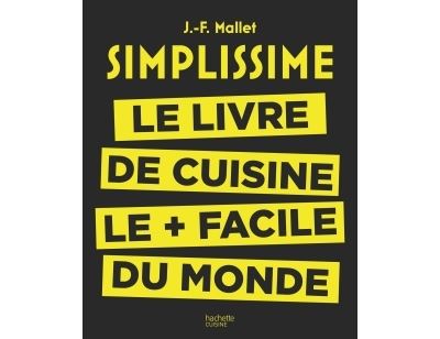 Simplissime - Le livre de cuisine le + facile du monde : Simplissime