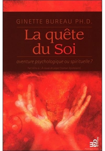 La quete du soi aventure psychologique ou spirituelle ? - G