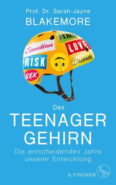 Das Teenager-Gehirn: Die entscheidenden Jahre unserer Entwicklung Sarah-Jayne Blakemore Author