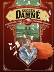 Succès Damné - histoire complète