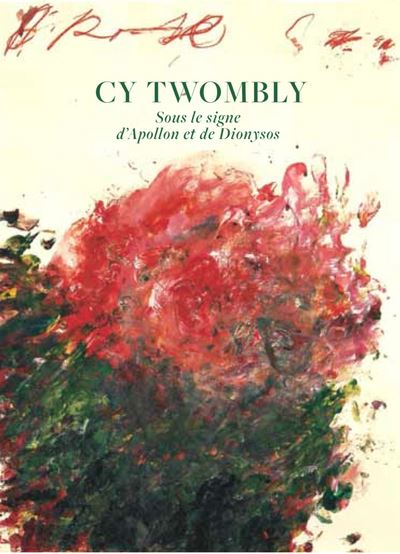 Cy Twombly, sous le signe d'Apollon et de Dyonisos