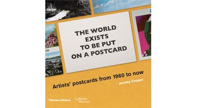 WORLD EXISTS TO BE PUT ON A POSTCARD. ARTISTS' POSTCARD