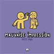 Mauvaise impression