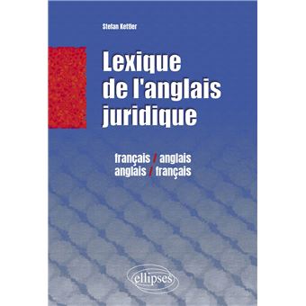 Lexique de l'anglais juridique - 'French-English / English-French Law Dictionary'