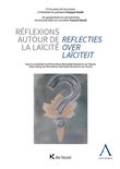 Réflexions autour de la laïcité - Reflecties over laïciteit