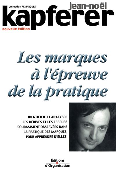 Les marques à l'épreuve de la pratique - Jean-Noël Kapferer - broché