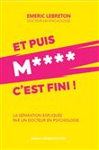 Et puis M**** c'est fini !