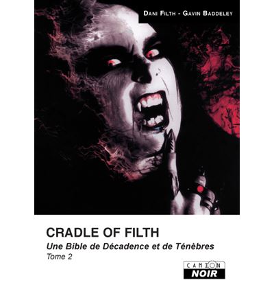 Cradle of Fith, une Bible de décadence et de ténèbres Volume 2 Tome 2