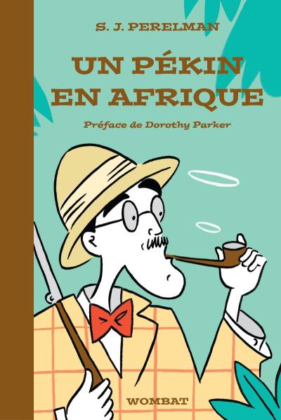 Un pekin en afrique - Sidney Joseph Perelman - broché