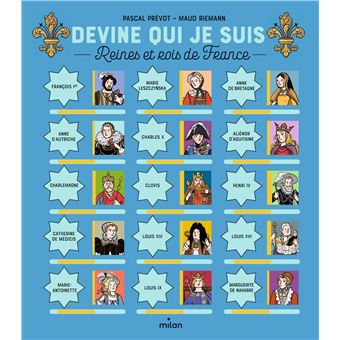 Devine qui je suis - Reines et rois de France