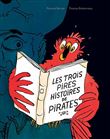 Trois pires histoires de pirates (Les)