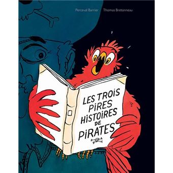 Trois pires histoires de pirates (Les)