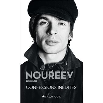 Confessions Inedites Autobiographie Poche Rudolf Noureev Ariane Dollfus Achat Livre Ou Ebook Fnac