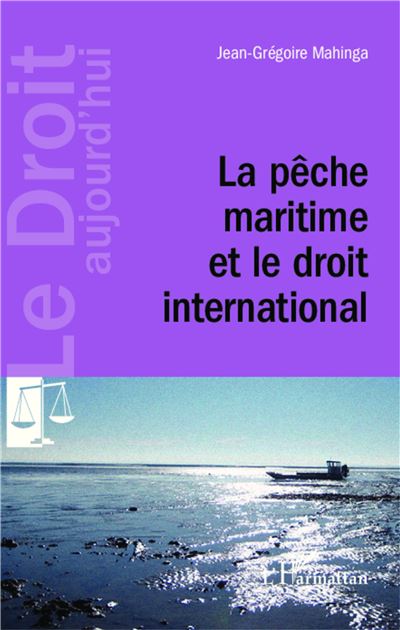 La pêche maritime et le droit international