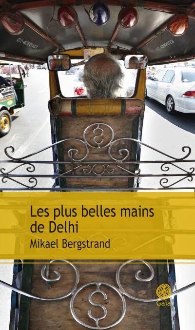 Résultat de recherche d'images pour "les plus belles mains de delhi bergstrand"