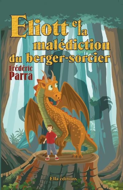 Eliott et la malédiction du berger-sorcier - Frédéric Parra - broché