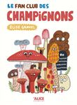 Le fan club des champignons