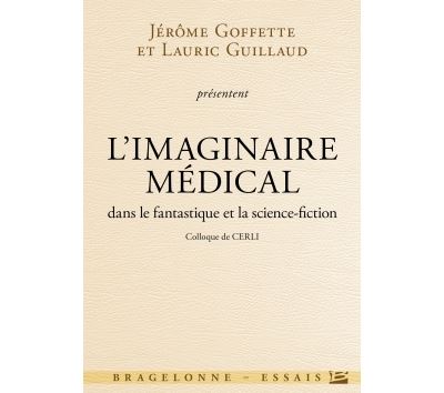 Colloque de CERLI L'Imaginaire médical dans le fantastique et la science-fiction