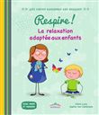 Respire ! La relaxation adaptée aux enfants