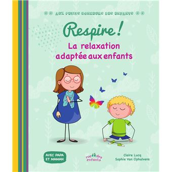 Respire ! La relaxation adaptée aux enfants