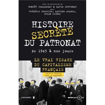 Histoire secrète du patronat de 1945 à nos jours (éd. augmentée)
