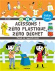 Agissons ! Zéro plastique, zéro déchet