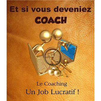 Et si vous deveniez Coach ! - 1