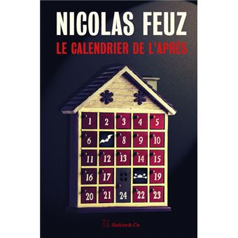 Le Calendrier de l'après - broché - Nicolas Feuz - Achat Livre